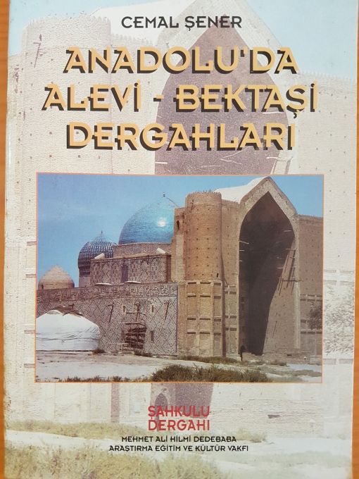 ANADOLU'DA ALEVİ BEKTAŞİ DERGAHLARI